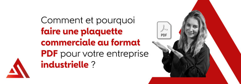 BLOG 2026 Comment et pourquoi faire une plaquette commerciale au format PDF pour votre entreprise industrielle
