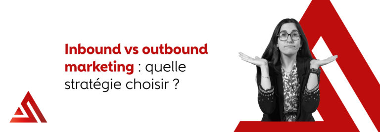 BLOG 2026 Inbound vs outbound marketing quelle strategie choisir