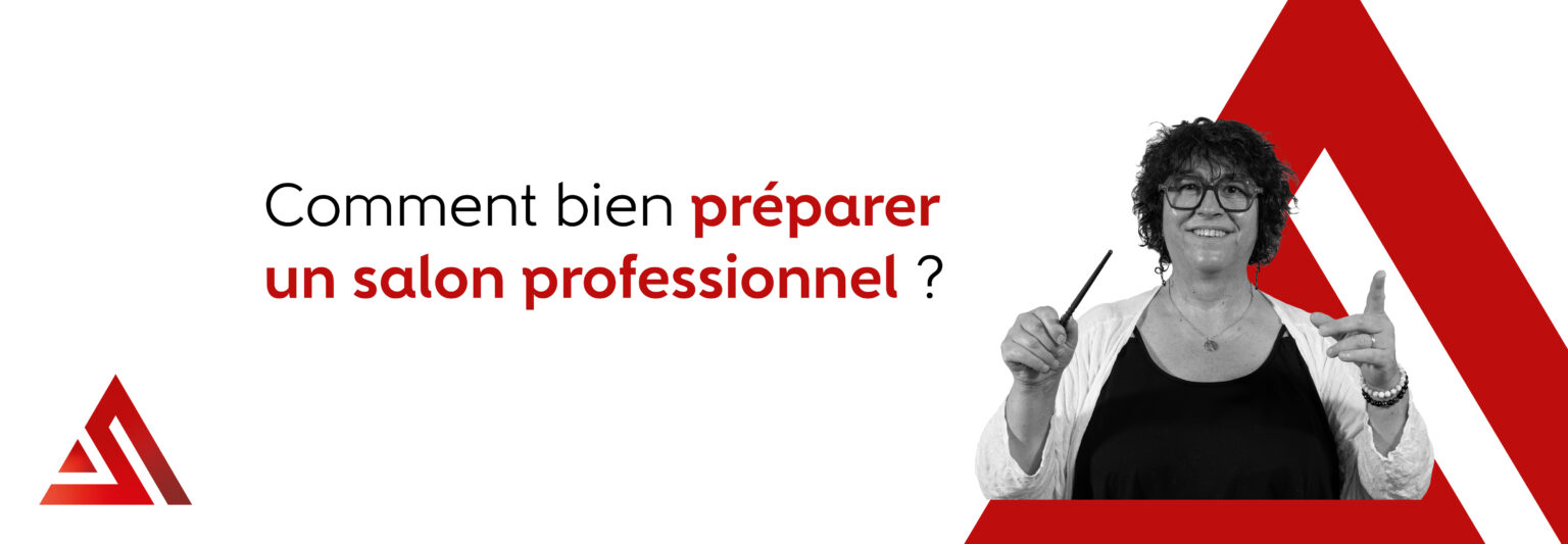 Accueil 2 FR-Comment bien préparer un salon professionnel ?