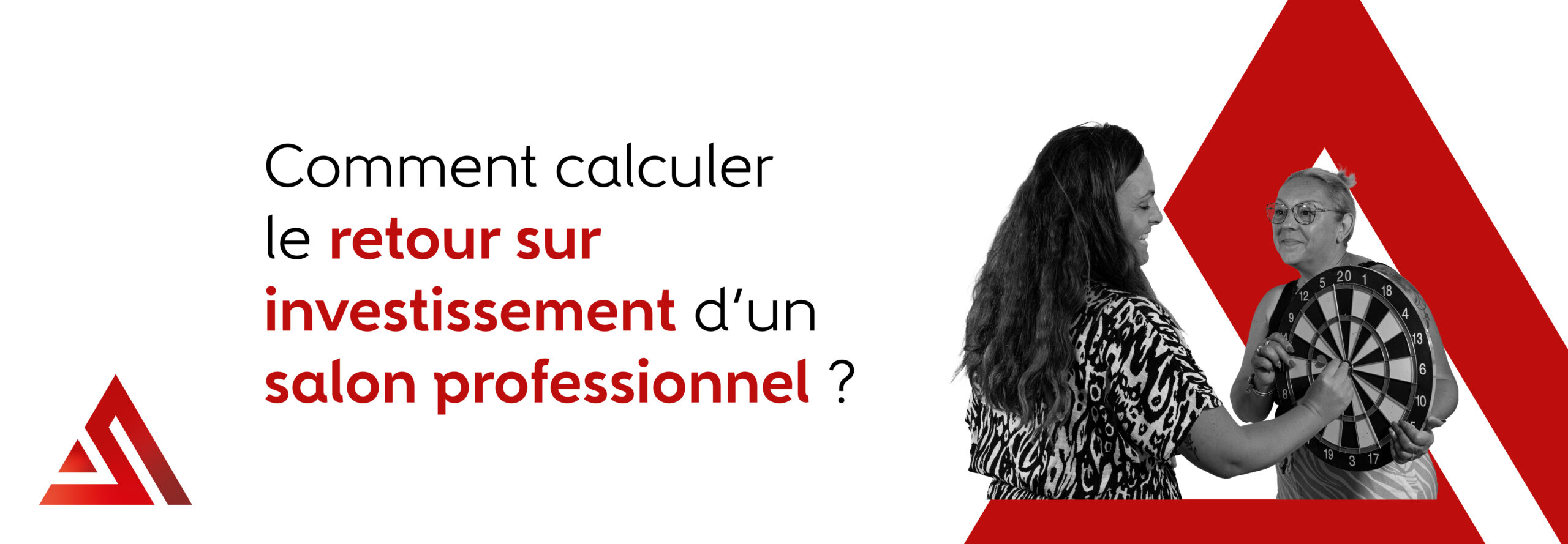 FR- Comment calculer le retour sur investissement d’un salon professionnel ?